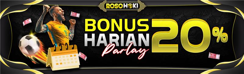 BONUS HARIAN BOLA PARLAY 20%